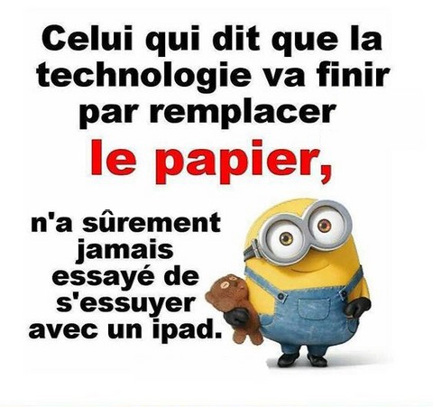 La technologie va remplacer le papier ? Les Minions sur https://www.blagues-en-stock.org