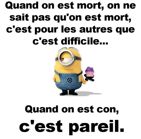Quand on est mort, on ne le sais pas... Sur https://www.blagues-en-stock.org