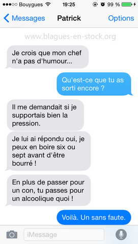 Je crois que mon chef n'a pas d'humour perle de sms et des textos http://www.blagues-en-stock.org